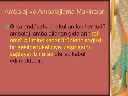 Ambalaj ve Ambalajlama Makinaları