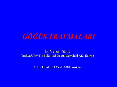 Trakya Üniv Tıp Fakültesi Göğüs Cerrahisi AD, Edirne