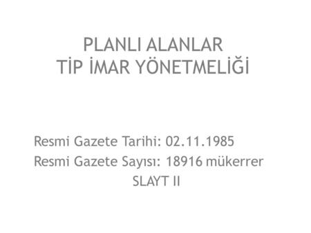 PLANLI ALANLAR TİP İMAR YÖNETMELİĞİ