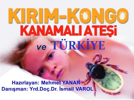 Hazırlayan: Mehmet YANAR Danışman: Yrd.Doç.Dr. İsmail VAROL