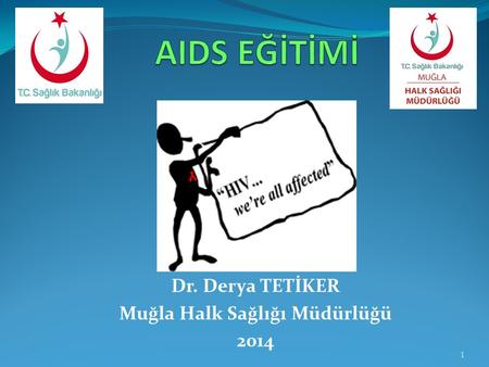 Dr. Derya TETİKER Muğla Halk Sağlığı Müdürlüğü 2014