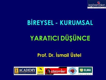 BİREYSEL - KURUMSAL YARATICI DÜŞÜNCE