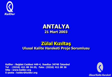 ANTALYA 21 Mart Zülal Kızıltaş Ulusal Kalite Hareketi Proje Sorumlusu