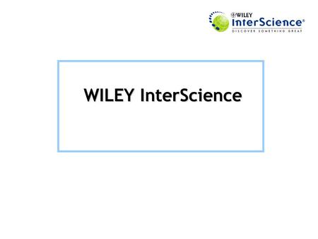 WILEY InterScience WILEY InterScience. Erişim Adresi: