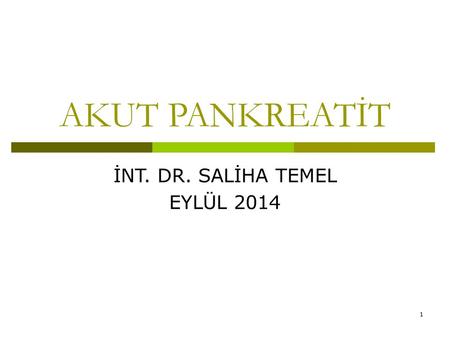 İNT. DR. SALİHA TEMEL EYLÜL 2014