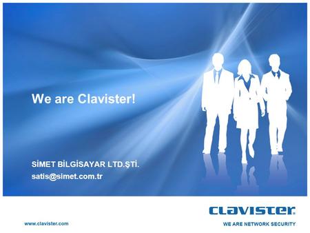 We are Clavister! SİMET BİLGİSAYAR LTD.ŞTİ.