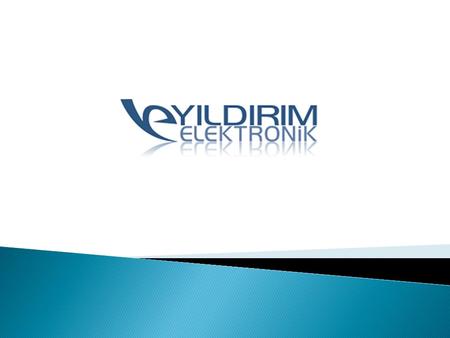 Ana faaliyet alanı elektrik-elektronik, mekanik sistem tasarımı ve üretimi olan YILDIRIM ELEKTRONİK 1986 yılında Ankara’da kurulmuştur. 2005 yılından.