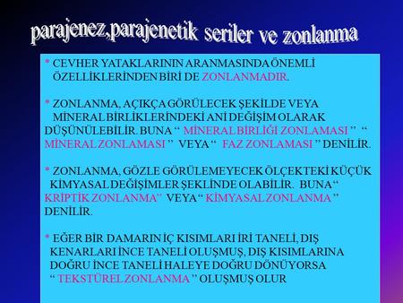 * CEVHER YATAKLARININ ARANMASINDA ÖNEMLİ