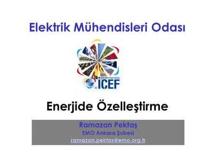 Elektrik Mühendisleri Odası Ramazan Pektaş EMO Ankara Şubesi Enerjide Özelleştirme.