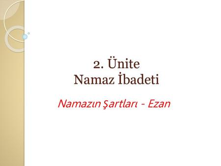 Namazın Şartları - Ezan