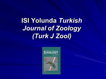 ISI Yolunda Turkish Journal of Zoology (Turk J Zool)