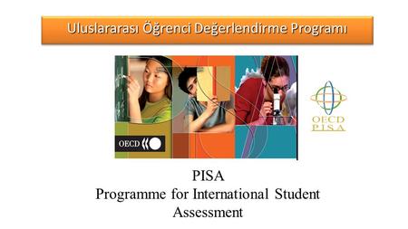 PISA Programme for International Student Assessment