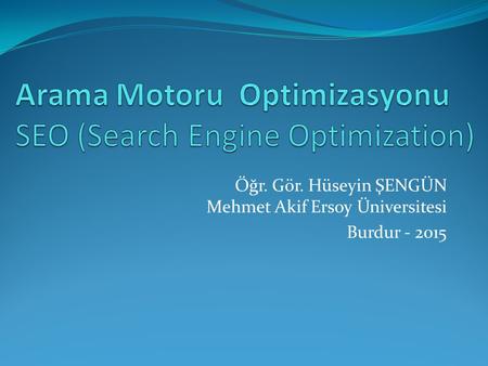 Arama Motoru Optimizasyonu SEO (Search Engine Optimization)