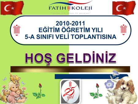 2010-2011 EĞİTİM ÖĞRETİM YILI 5-A SINIFI VELİ TOPLANTISINA.