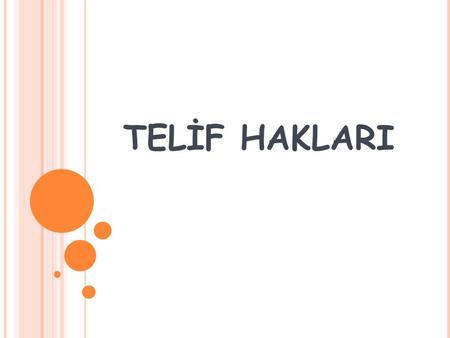 TELİF HAKLARI.