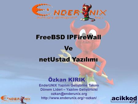 FreeBSD IPFireWall Ve netUstad Yazılımı Özkan KIRIK