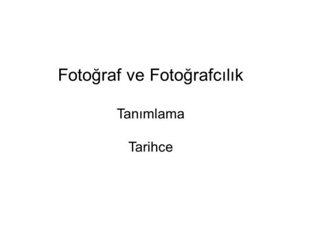 Fotoğraf ve Fotoğrafcılık