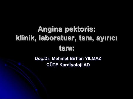 Angina pektoris: klinik, laboratuar, tanı, ayırıcı tanı: