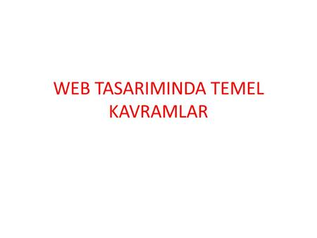 WEB TASARIMINDA TEMEL KAVRAMLAR