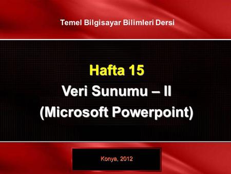 Temel Bilgisayar Bilimleri Dersi (Microsoft Powerpoint)