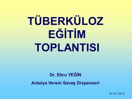 TÜBERKÜLOZ EĞİTİM TOPLANTISI