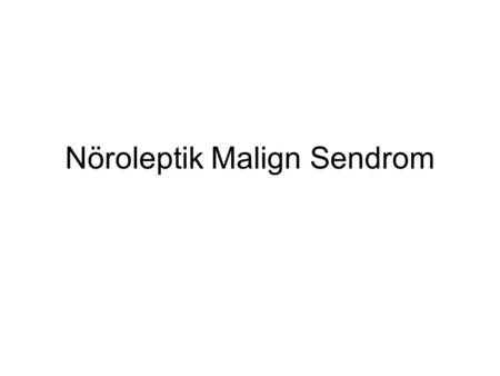 Nöroleptik Malign Sendrom