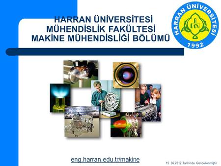 MÜHENDİSLİK FAKÜLTESİ MAKİNE MÜHENDİSLİĞİ BÖLÜMÜ