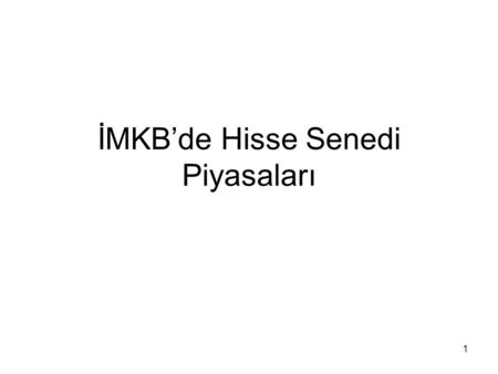 İMKB’de Hisse Senedi Piyasaları