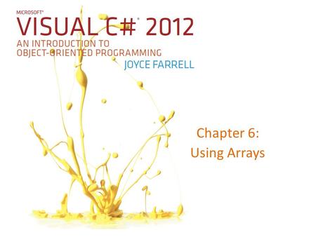 Chapter 6: Using Arrays.