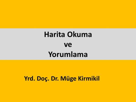 Harita Okuma ve Yorumlama