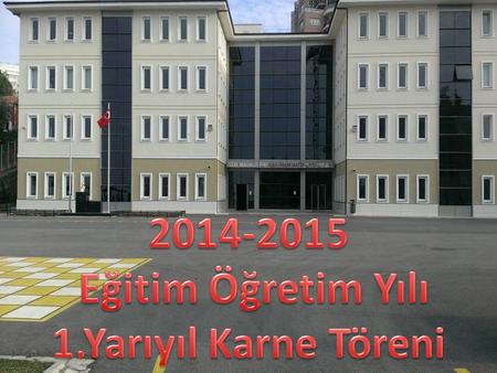 2014-2015 Eğitim Öğretim Yılı 1.Yarıyıl Karne Töreni.