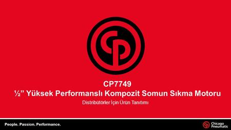 People. Passion. Performance. CP7749 ½” Yüksek Performanslı Kompozit Somun Sıkma Motoru Distribütörler İçin Ürün Tanıtımı.