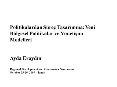 Ayda Eraydın Regional Development and Governance Symposium