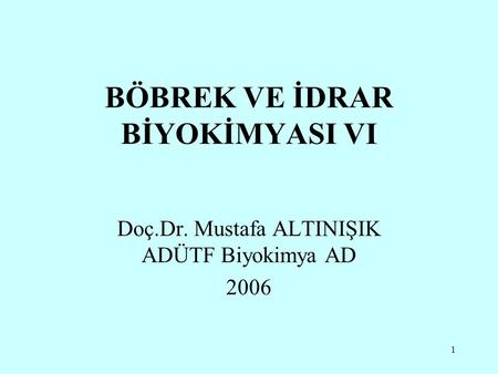 BÖBREK VE İDRAR BİYOKİMYASI VI