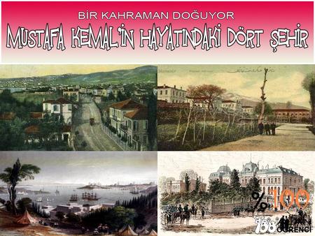 Sofya Manastır İstanbul Selanik Mustafa Kemal’in hayatının ve düşüncelerinin şekillenmesinde dört şehir etkili olmuştur. Bu şehirler.