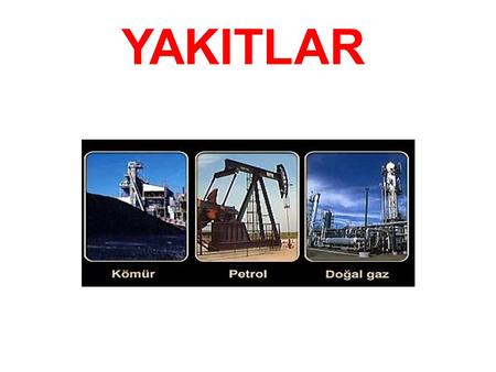 YAKITLAR.