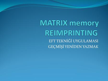 MATRIX memory REIMPRINTING