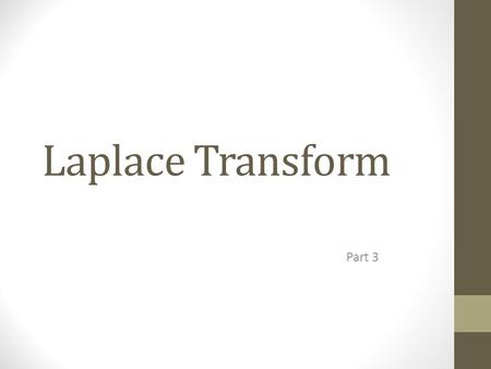 Laplace Transform Part 3.