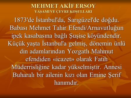 MEHMET AKİF ERSOY YAŞAMI VE ÇEVRE KOŞULLARI