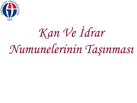 Kan Ve İdrar Numunelerinin Taşınması