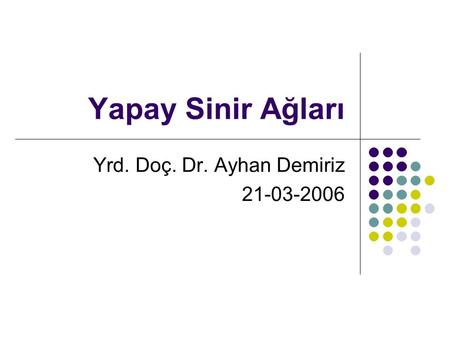 Yrd. Doç. Dr. Ayhan Demiriz