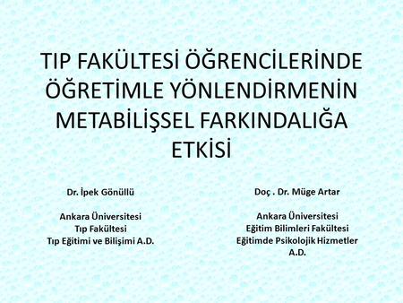 Dr. İpek Gönüllü Ankara Üniversitesi Tıp Fakültesi