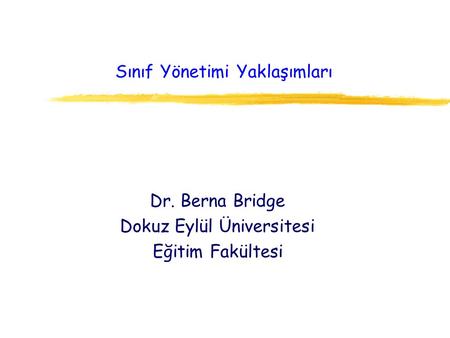 Sınıf Yönetimi Yaklaşımları