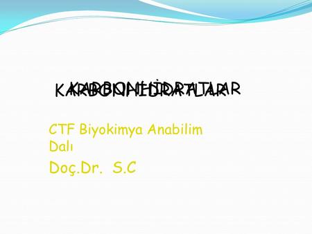 CTF Biyokimya Anabilim Dalı Doç.Dr. S.C