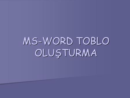 MS-WORD TOBLO OLUŞTURMA