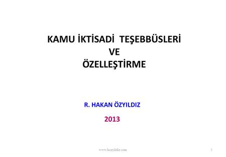 KAMU İKTİSADİ TEŞEBBÜSLERİ VE ÖZELLEŞTİRME