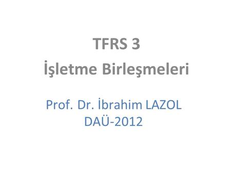 Prof. Dr. İbrahim LAZOL DAÜ-2012