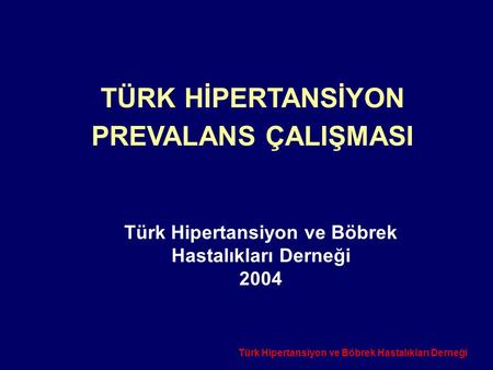 Türk Hipertansiyon ve Böbrek Hastalıkları Derneği 2004
