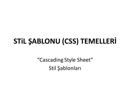 STiL ŞABLONU (CSS) TEMELLERİ