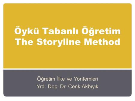 Öykü Tabanlı Öğretim The Storyline Method